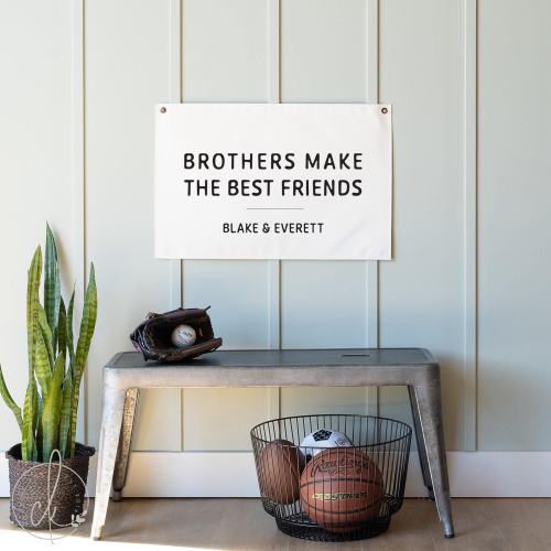 Brothers Make The Best Friends | Canvas Flag | Boy Room Wall Decor | Nursery Decor | Playroom Decor | Personalized Canvas Sign