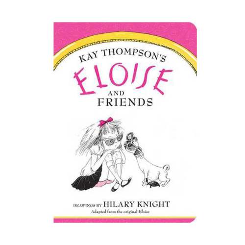Eloise & Friends Board Book