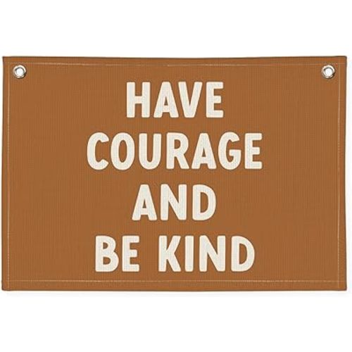 Boy Nursery Decor, Playroom Decor, Have Courage and Be Kind Linen Banner Wall Hanging Banner Flag Decor for Nursery Playroom Toddler Room, Boys Kids Room Decor 20x30 Inch