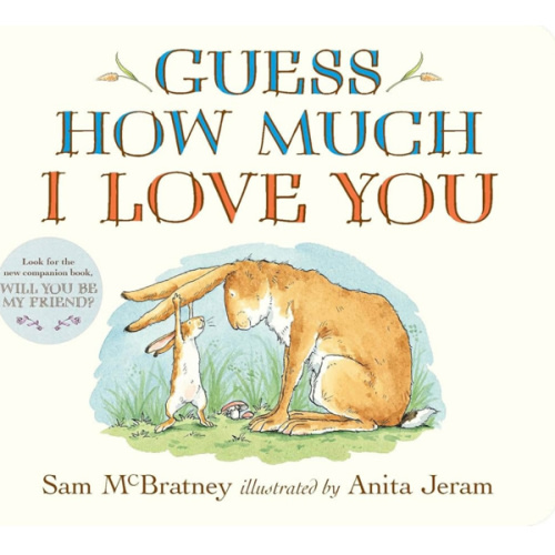 Guess How Much I Love You: (The Heartwarming Tale of Little Nutbrown Hare Loving Right Up to the Moon and Back - An Ideal Baby Shower Gift & Easter Basket Stuffer for Babies & Toddlers)