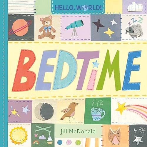 Hello, World! Bedtime Board book – August 6, 2024