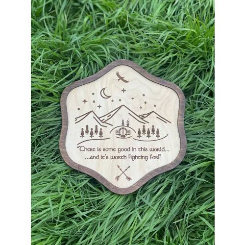 Good In This World Worth Fighting For Wood Engraved Sign. Fantasy Ring Wizard ShirenSign Decor with Mountains.