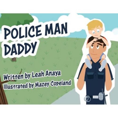 Police Man Daddy - By Leah Anaya (paperback)
