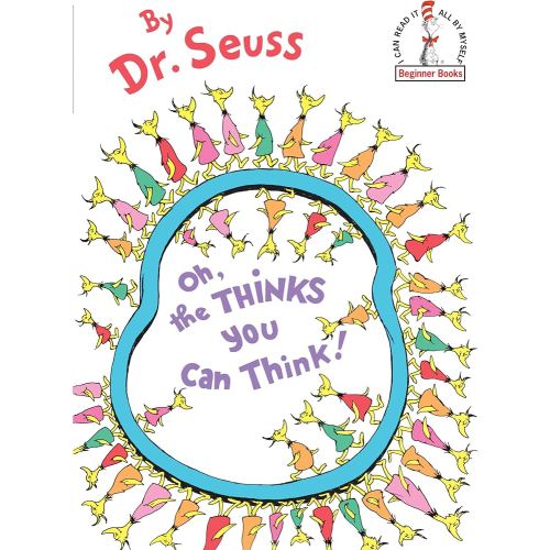 Oh, the Thinks You Can Think!