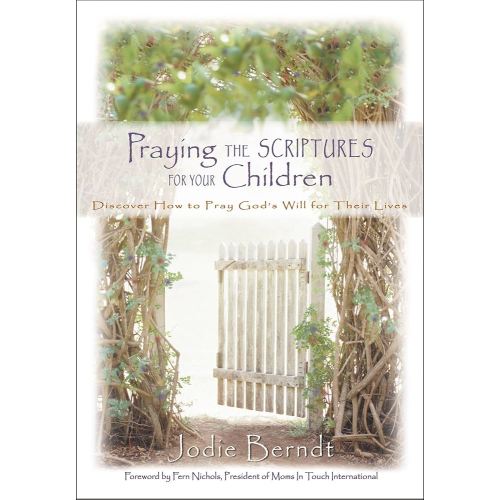 Praying the Scriptures for Your Children