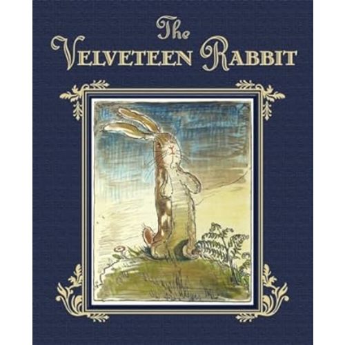 The Velveteen Rabbit: The Classic Children's Book