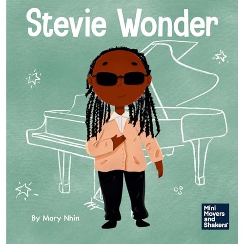Stevie Wonder: A Kid's Book About Having Vision (Mini Movers and Shakers)