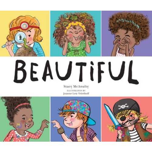 Beautiful a book by Stacy McAnulty and Joanne Lew-Vriethoff - Bookshop.org US