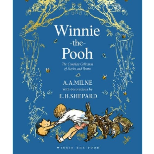 Winnie-the-Pooh: The Complete Collection of Stories and Poems (Winnie-the-Pooh - Classic Editions) by A. A. Milne, E. H. Shepard, Hardcover | Barnes & Noble®