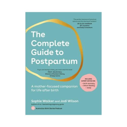The Complete Guide to Postpartum - by Sophie Walker & Jodi Wilson (Paperback)