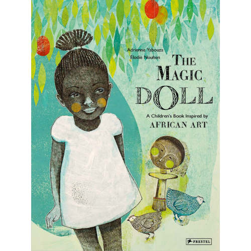 The Magic Doll: A Children's Book Inspired by African Art
– The Art Institute of Chicago Museum Shop