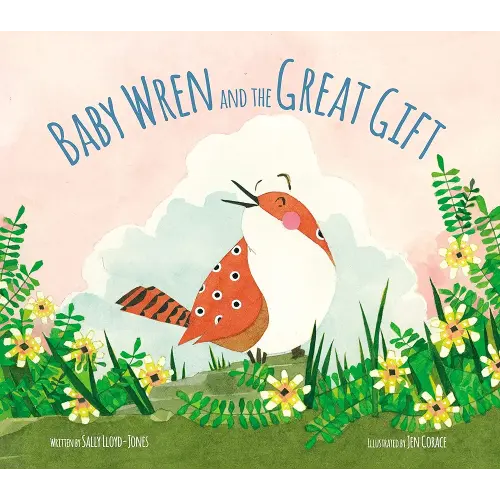 Baby Wren and the Great Gift
