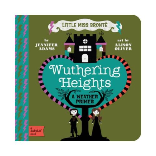 Wuthering Heights - (Babylit Classics) by Jennifer Adams (Board Book)