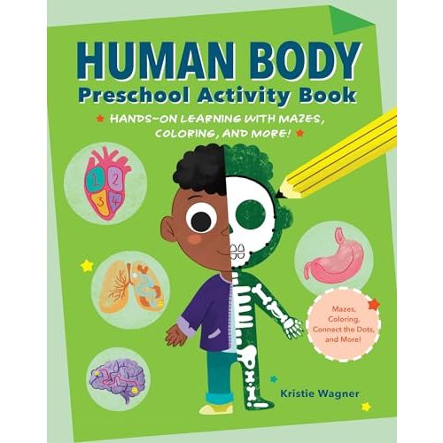 Human Body Preschool Activity Book: Hands-On Learning with Mazes, Coloring, and More!