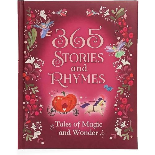 365 Stories and Rhymes - Tales of Magic and Wonder: Short Nursery Rhymes, Fairy Tales and Bedtime Collections for Little Girls and Princesses Hardcover – Illustrated, August 26, 2019