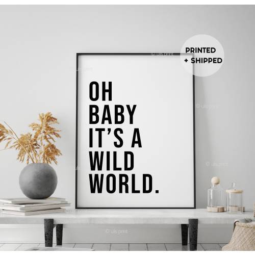 Oh Baby It&#39;s A Wild World Print, Baby Room Decor, Nursery Quote, Nursery Decor, Motivational Print, Modern Art Print, Inspirational Wall Art
