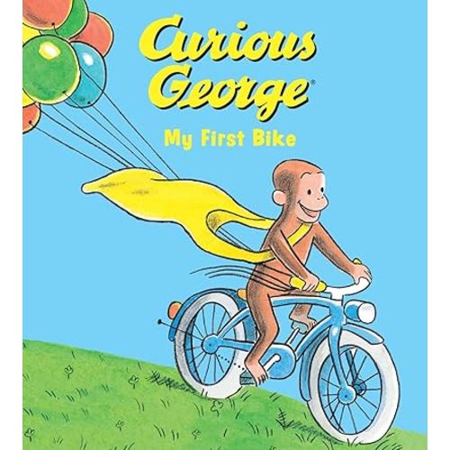 Curious George My First Bike: A Charming Padded Board Book Featuring the Classic Beloved Monkey and His New Bike Board book – Abridged, March 30, 2021