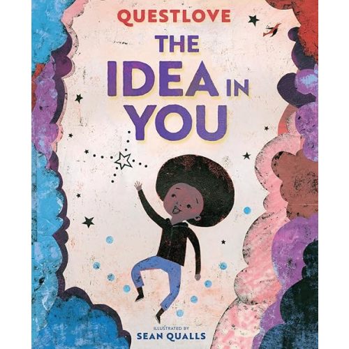 The Idea in You: A Picture Book Hardcover – Picture Book, September 24, 2024
