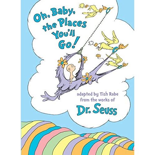 Oh, Baby, the Places You'll Go!