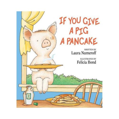 If You Give a Pig a Pancake - (If You Give...) by Laura Joffe Numeroff (Hardcover)