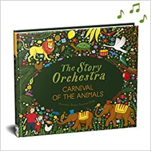 The Story Orchestra: Carnival of the Animals: Press the note to hear Saint-Saëns' music (Volume 5) (The Story Orchestra, 5)