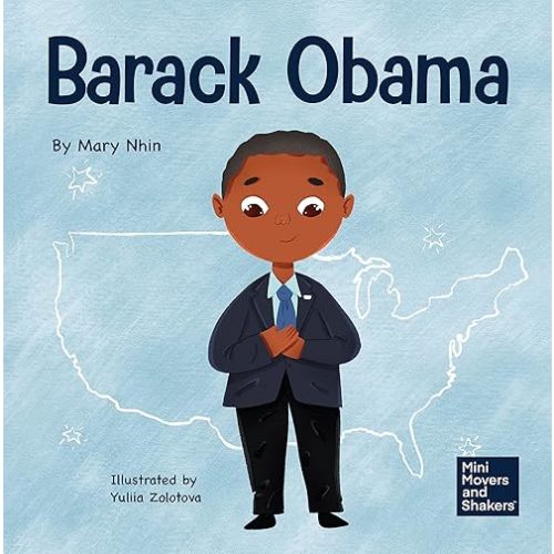 Barack Obama: A Kid's Book About Becoming the First Black President of the United States