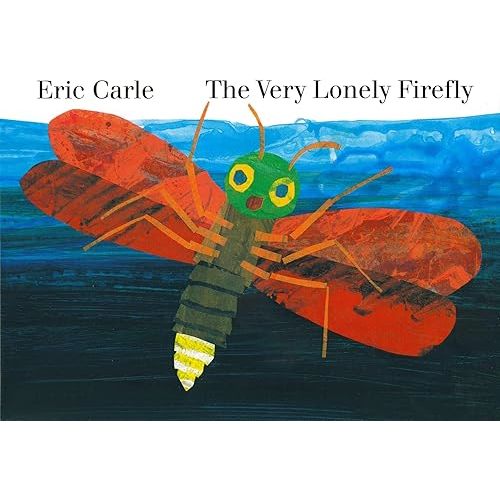The Very Lonely Firefly board book Board book – Picture Book, July 19, 1999