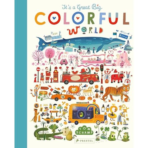 It's a Great, Big Colorful World Hardcover – March 17, 2020