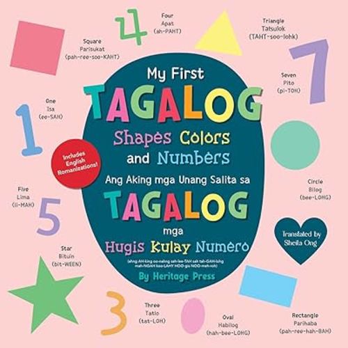 My First Tagalog Shapes, Colors, and Numbers, Board Book: Bilingual English-Tagalog Learning Book of Basic Concepts by Heritage Press
