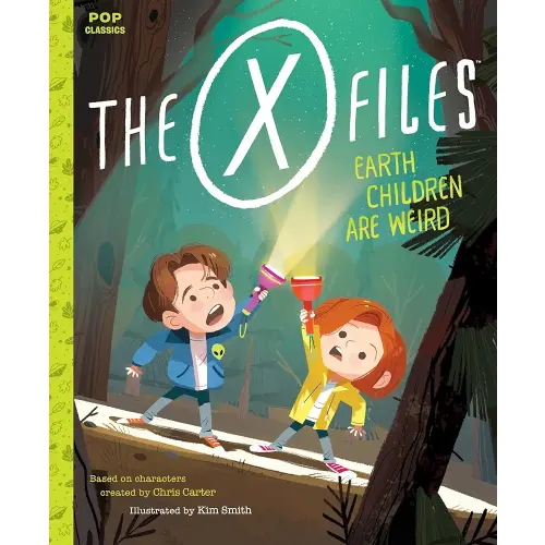 The X-Files: Earth Children Are Weird: A Picture Book (Pop Classics)