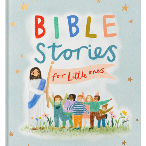 Bible Stories for Little Ones: Baby’s First Bible Board Book