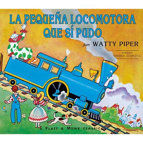 La Pequena Locomotora Que Si Pudo (The Little Engine That Could) (Spanish Edition)