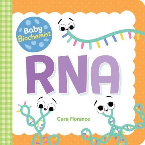 Baby Biochemist: Rna - (baby University) By Cara Florance (board Book)
