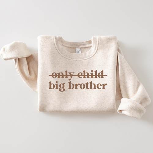 Only Child Big Brother Sweatshirt| Toddler Sweatshirt| Big Brother Gift| Brother Announcement| Birth Announcement| Big Brother Pullover