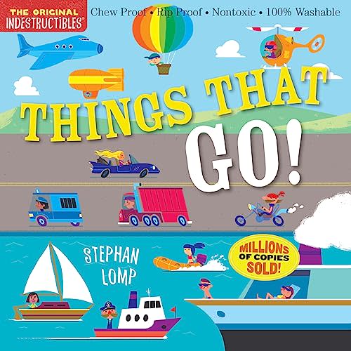 Indestructibles: Things That Go!: Chew Proof · Rip Proof · Nontoxic · 100% Washable (Book for Babies, Newborn Books, Vehicle Books, Safe to Chew)