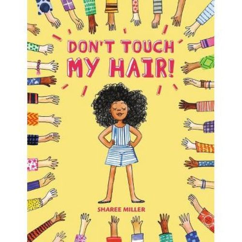 Don't Touch My Hair! - by Sharee Miller (Paperback)