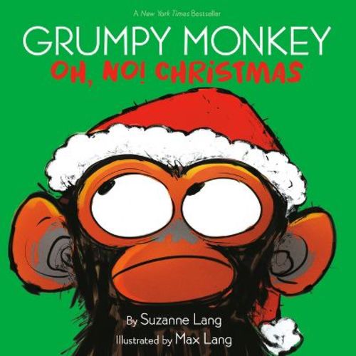 Grumpy Monkey Oh, No! Christmas - by Suzanne Lang (Hardcover)