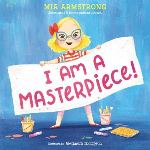 I Am a Masterpiece! - by Mia Armstrong (Hardcover)