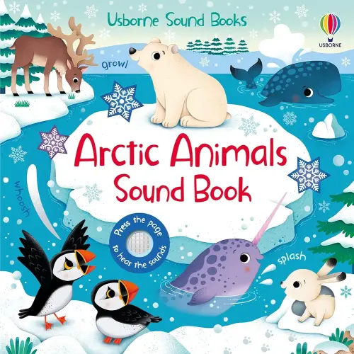 Arctic Animals Sound Book: An Interactive Journey through the Frozen Tundra with Polar Bears, Walruses, Snowy Owls, and Narwhals―Discover their Unique ... and the Icy World They Inhabit (Sound Books)