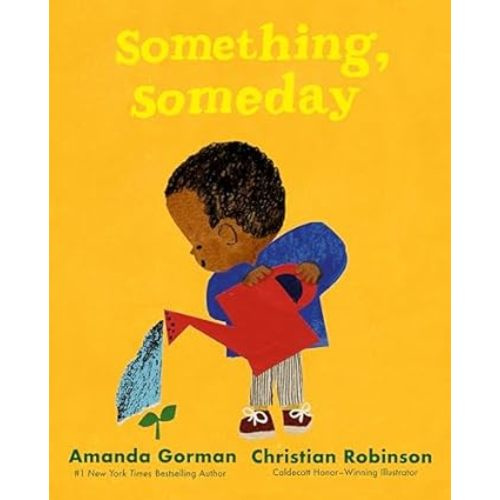 Something, Someday: Gorman, Amanda, Robinson, Christian: 9780593203255: Amazon.com: Books