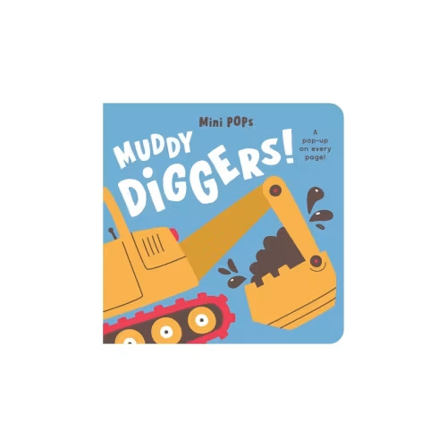Mini Pops: Muddy Diggers! - (Board Book)