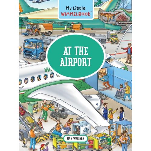 My Little Wimmelbook®―At the Airport: A Look-and-Find Book (Kids Tell the Story) (My Big Wimmelbooks)