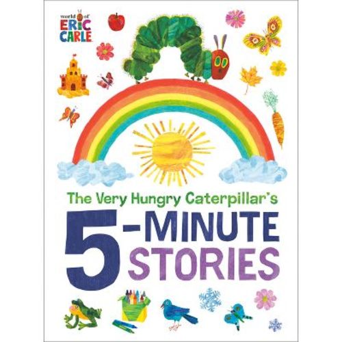 The Very Hungry Caterpillar's 5-minute Stories - By Eric Carle (hardcover)