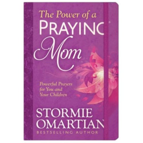 The Power of a Praying ® Mom: Powerful Prayers for You and Your Children: Stormie Omartian: 9780736965996 - Christianbook.com