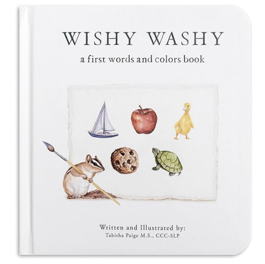 Wishy Washy: A Board Book of First Words and Colors for Growing Minds (Tabitha Paige Children's Book Series)