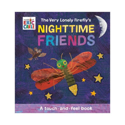 The Very Lonely Firefly's Nighttime Friends - By Eric Carle (board Book)