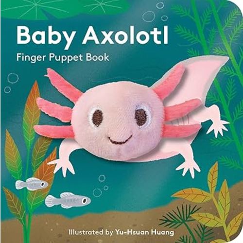 Baby Axolotl: Finger Puppet Book (Little Finger Puppet)