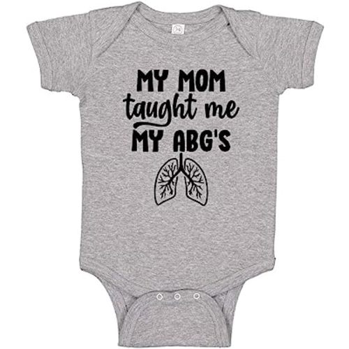 My Mom Taught Me My ABG's Nurse Baby Bodysuit One Piece or Toddler T-Shirt