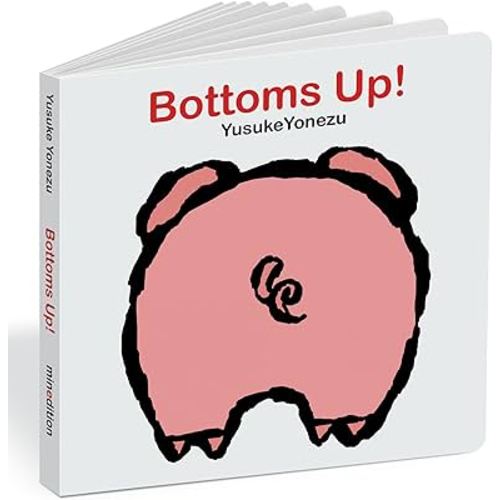Bottoms Up!: A Lift-the-Flap Animal Book (The World of Yonezu)