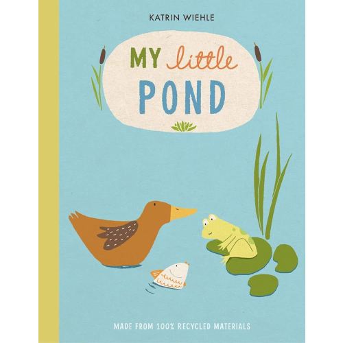 My Little Pond (A Natural World Board Book)